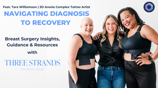 Navigating Diagnosis to Recovery: 3D Areola Complex Tattoo Artist Tara Williamson